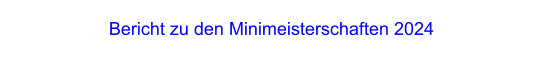 Bericht zu den Minimeisterschaften 2024